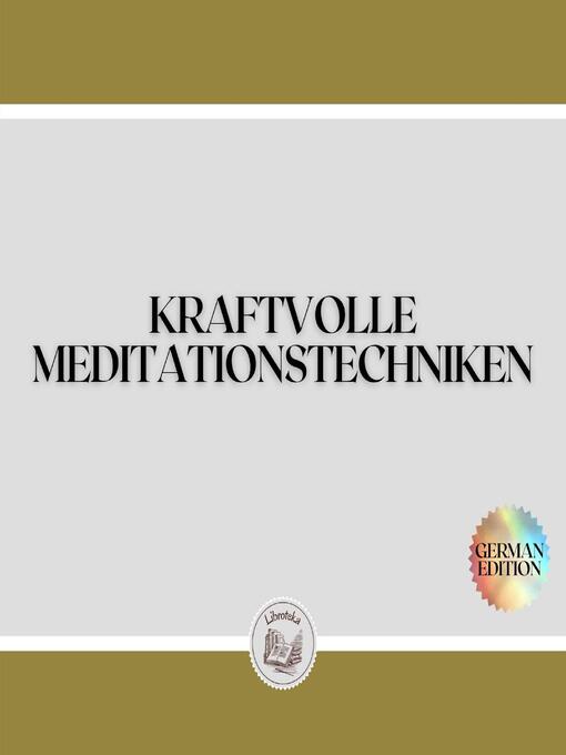 Title details for KRAFTVOLLE MEDITATIONSTECHNIKEN by LIBROTEKA - Available